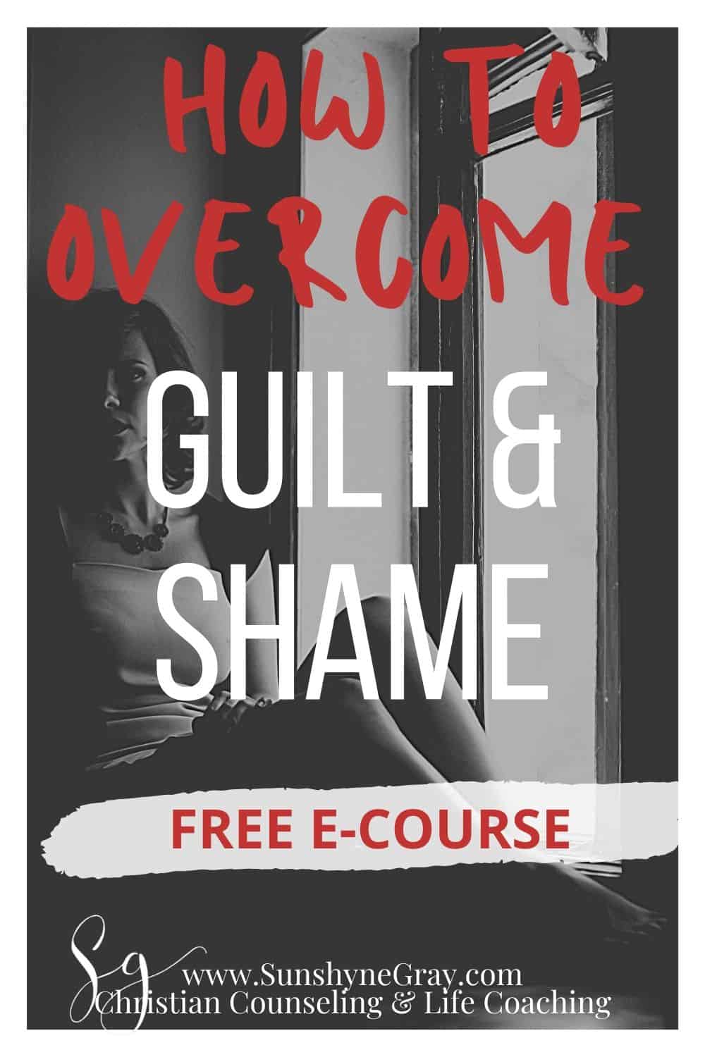 How To Overcome Guilt And Shame Christian Counseling 