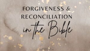 reconciliation and forgiveness