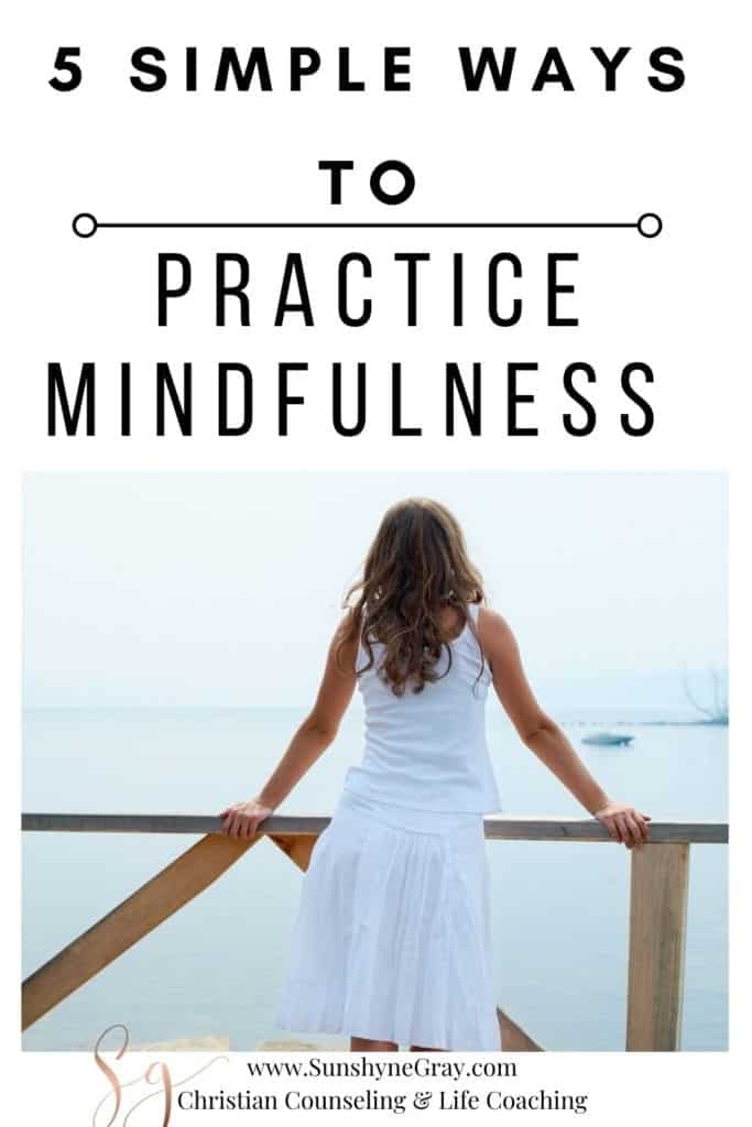 5 simple ways to practice mindfulness