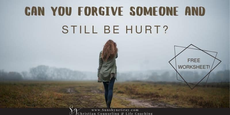 can you still be hurt after forgiving someone