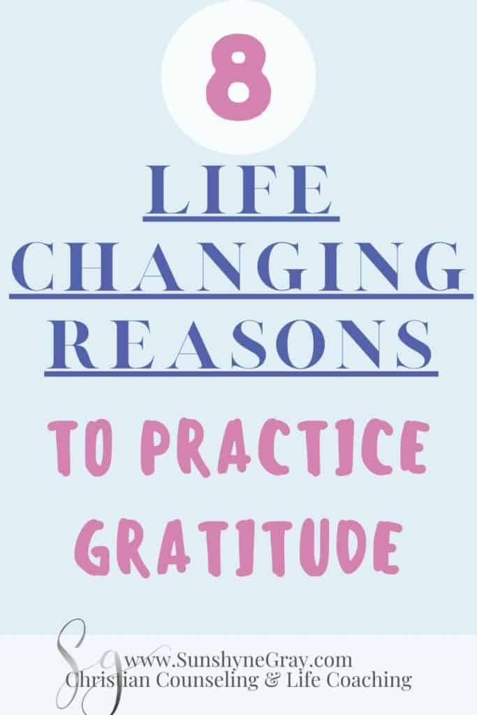 8 life changing reasons to practice gratitude