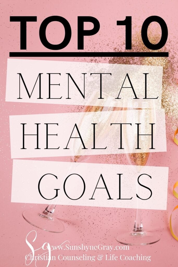 Top 10 Mental Health Goals Christian Counseling