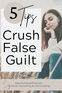 title: 5 tips crush false guilt