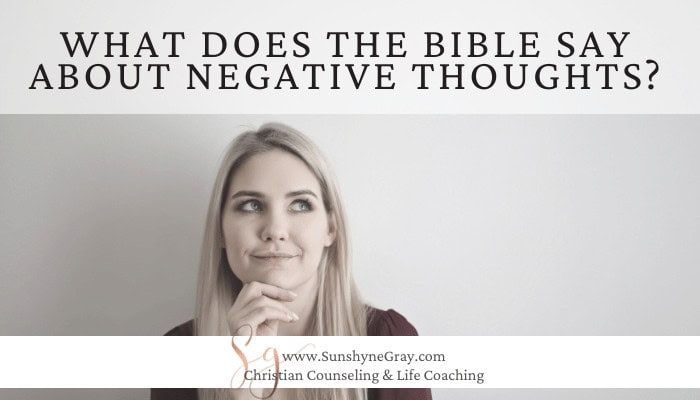 title- what does the bible say about negative thoughts?