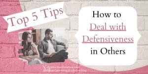 Title how to deal with defensiveness in others