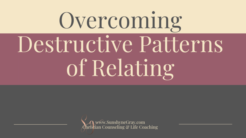 title: overcoming destructive patterns of relating