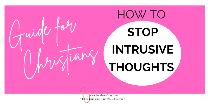 title: how to stop intrusive thoughts guide for christians