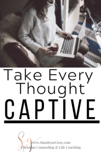 title: take every thought captive