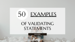 title: 50 examples of validating statements