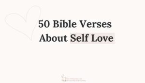 title: 50 bible verses about self love with heart image