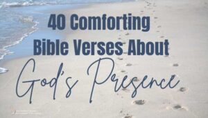 40 bible verses about God's presence; background beach sand and water