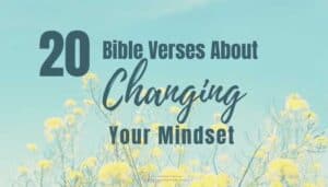 20 Powerful Bible Verses About Changing Your Mindset - Christian Counseling