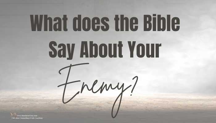 what does the bible say about your enemies; sky and dirt background
