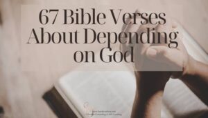 image of praying hands title: 67 bible verses about depending on God
