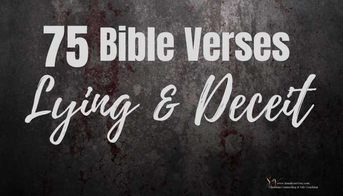 75 Top Bible Verses About Lying And Deceit Christian Counseling