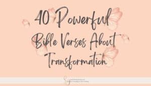 butterflies and title: powerful bible verses about transformation