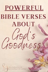 pink flower background with title powerful bible verses about the goodness of God