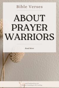 dried flowers background; title Bible verses about prayer warriors