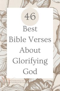 flower background; title 46 best bible verses about glorifying God
