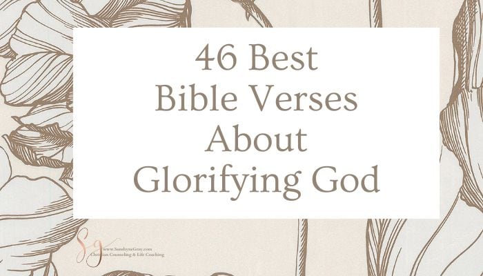 flower background; title 46 best bible verses about glorifying God