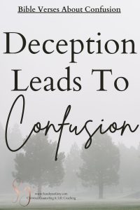 bible verses about confusion; deception leads to confusion; foggy tree background