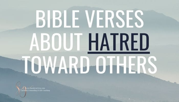 bible verses about hatred toward others with mountain background