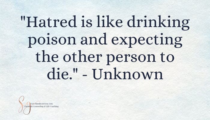hatred is like drinking poison and expecting the other person to die. Unknown