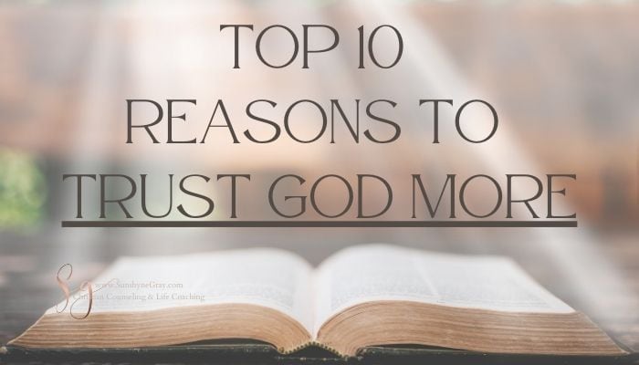 bible and light shining on image; title- top 10 reasons to trust God more