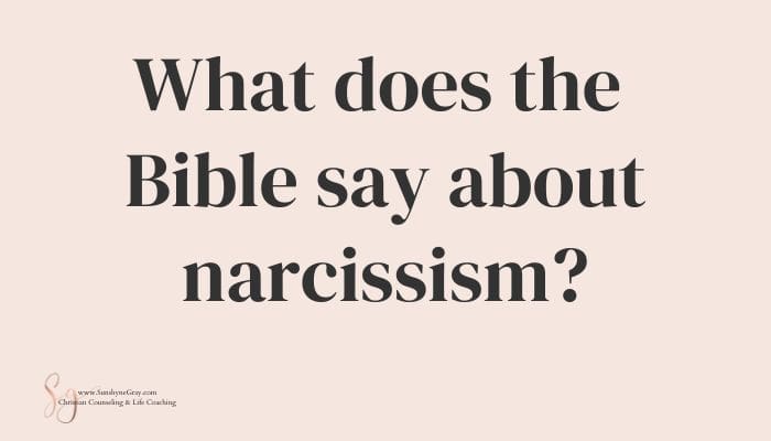 what does the bible say about narcissism?