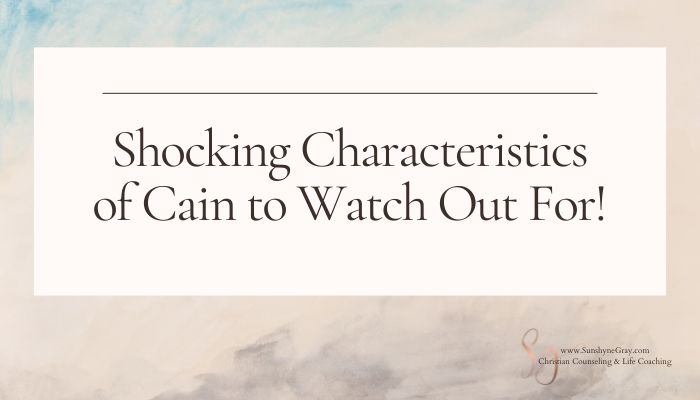 title shocking characteristics of Cain to watch out for