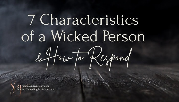 7 characteristics of a wicked person and how to respond with a dark stage background